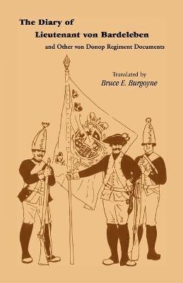 Johann Heinrich Von Bardeleben, Bruce E Burgoyne - Diary of Lieutenant Von Bardeleben and Other Von Donop Regiment, Häftad. Tillgänglighet: Lägg i varukorg
