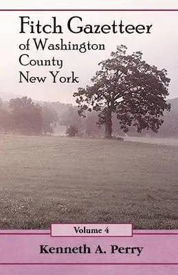 Kenneth A Perry - Fitch Gazetteer of Washington County, New York, Volume 4, Häftad. Tillgänglighet: Lägg i varukorg