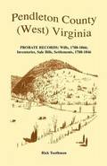 Pendleton County, (West) Virginia, Probate Records