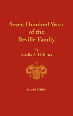 Seven Hundred Years of the Beville Family