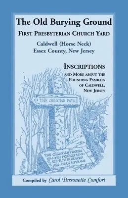 Old Burying Ground, First Presbyterian Church Yard, Caldwell (Horse Neck), Essex County, New Jersey