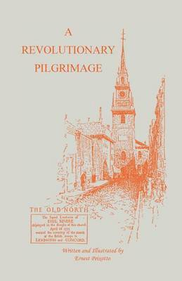 Ernest Peixotto - Revolutionary Pilgrimage, Being an Account of a Series of Visits to Battlegrounds, and Other Places Made Memorable by the War of the Revolution, Häftad. Tillgänglighet: Lägg i varukorg