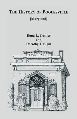 Dona L Cuttler, Dorothy J Elgin - History of Poolesville [Maryland], Häftad. Tillgänglighet: Lägg i varukorg