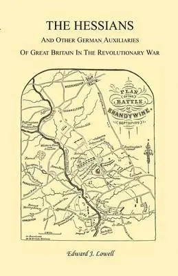 Edward J. Lowell - The Hessians and the other German Auxiliaries of Great Britain in the Revolutionary War, Häftad. Tillgänglighet: Lägg i varukorg