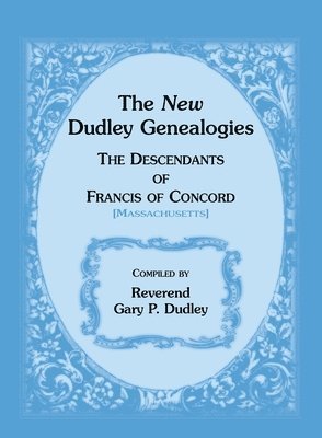 New Dudley Genealogies
