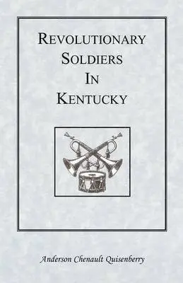 Anderson Chenault Quisenberry - Revolutionary Soldiers in Kentucky, Häftad. Tillgänglighet: Lägg i varukorg