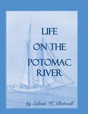Edwin W Beitzell - Life on the Potomac River, Häftad. Tillgänglighet: Lägg i varukorg