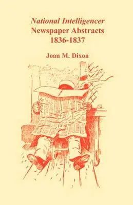 National Intelligencer Newspaper Abstracts, 1836-1837