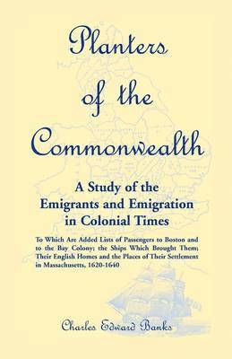 Charles Edward Banks - Planters of the Commonwealth, Häftad