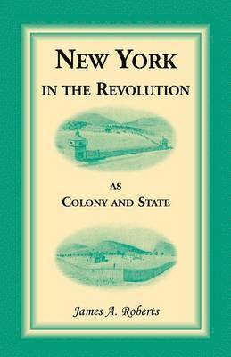 James a Roberts - New York in the Revolution as Colony and State, Häftad. Tillgänglighet: Lägg i varukorg