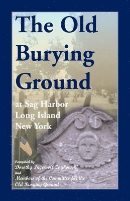 Old Burying Ground at Sag Harbor, Long Island, New York