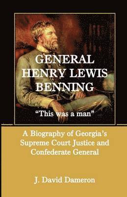 J David Dameron - General Henry Lewis Benning, Häftad