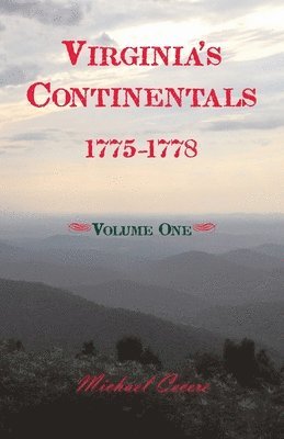 Michael Cecere - Virginia's Continentals, 1775-1778, Volume One, Häftad