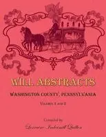 Lorraine Quillon - Will Abstracts, Washington County, Pennsylvania Volumes 1 and 2, Häftad. Tillgänglighet: Lägg i varukorg