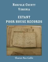 Norfolk County, Virginia Extant Poor House Records