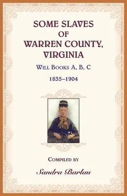 Sandra Barlau - Some Slaves of Warren County, Virginia, Häftad. Tillgänglighet: Lägg i varukorg