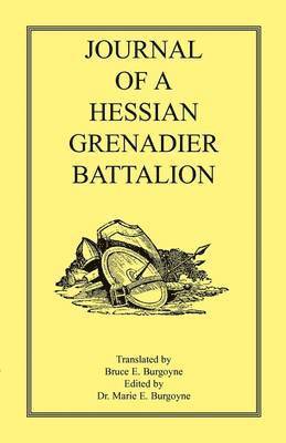 Bruce E Burgoyne - Journal of a Hessian Grenadier Battalion, Häftad. Tillgänglighet: Lägg i varukorg