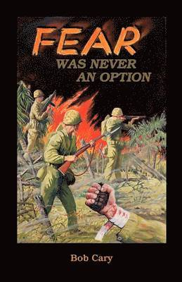 Bob Cary - Fear Was Never an Option, Häftad. Tillgänglighet: Lägg i varukorg