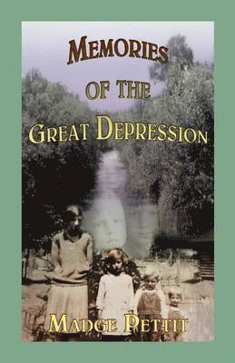 Madge Pettit - Memories of the Great Depression, Häftad. Tillgänglighet: Lägg i varukorg