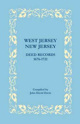 John David Davis - West Jersey, New Jersey Deed Records, 1676-1721, Häftad. Tillgänglighet: Lägg i varukorg