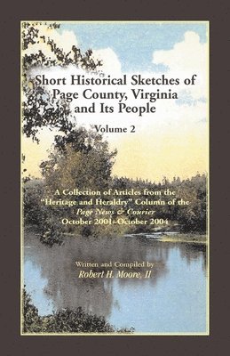 Robert H Moore - Short Historical Sketches of Page County, Virginia, and Its People, Häftad