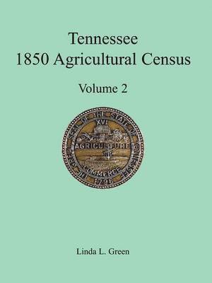 Linda L Green - Tennessee 1850 Agricultural Census, Häftad. Tillgänglighet: Lägg i varukorg