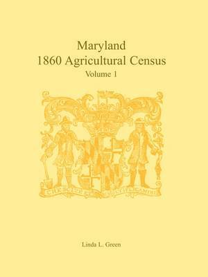 Linda L Green - Maryland 1860 Agricultural Census, Häftad. Tillgänglighet: Lägg i varukorg