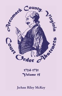 Joann Riley McKey - Accomack County, Virginia Court Order Abstracts, Volume 15, Häftad. Tillgänglighet: Lägg i varukorg