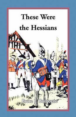 Bruce E Burgoyne - These Were the Hessians, Häftad. Tillgänglighet: Lägg i varukorg