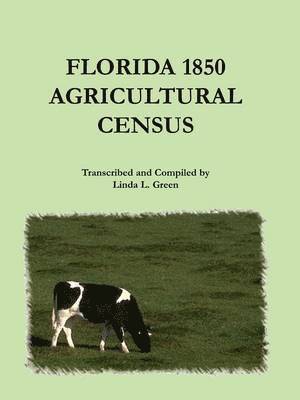 Linda L Green - Florida 1850 Agricultural Census, Häftad. Tillgänglighet: Lägg i varukorg