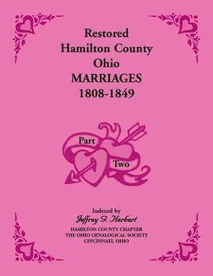 Jeffrey G Herbert - Restored Hamilton County, Ohio, Marriages, 1808-1849 VOLUME 2 ONLY, Häftad. Tillgänglighet: Lägg i varukorg