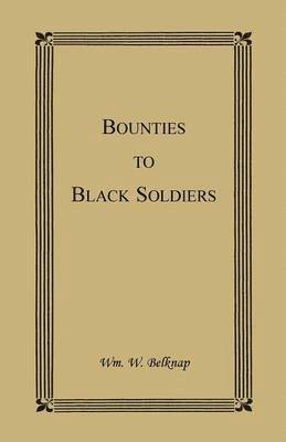 Bounties to Black Soldiers