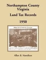 Allen B Hamilton - Northampton County, Virginia Land Tax Records, 1950, Häftad. Tillgänglighet: Lägg i varukorg