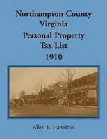 Allen B Hamilton - Northampton County, Virginia Personal Property Tax List, 1910, Häftad. Tillgänglighet: Lägg i varukorg