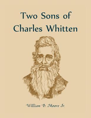 William B Moore - Two Sons of Charles Whitten, Häftad
