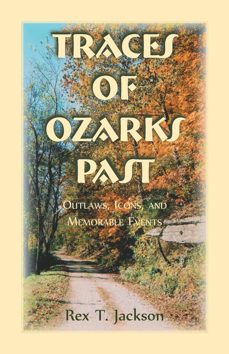 Rex T Jackson - Traces of Ozarks Past, Häftad. Tillgänglighet: Lägg i varukorg