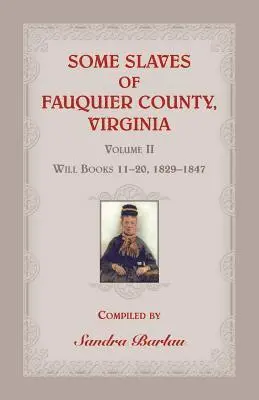 Sandra Barlau - Some Slaves of Fauquier County, Virginia, Volume II, Häftad. Tillgänglighet: Lägg i varukorg