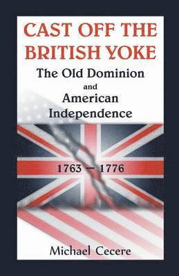 Michael Cecere - Cast Off the British Yoke, Häftad