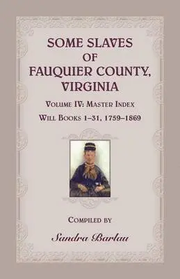 Sandra Barlau - Some Slaves of Fauquier County, Virginia, Volume IV, Häftad. Tillgänglighet: Lägg i varukorg