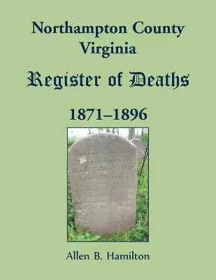 Allen B Hamilton - Northampton County, Virginia Register of Deaths, 1871-1896, Häftad. Tillgänglighet: Lägg i varukorg