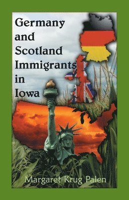 Margaret Krug Palen - Germany and Scotland Immigrants to Iowa, Häftad. Tillgänglighet: Lägg i varukorg