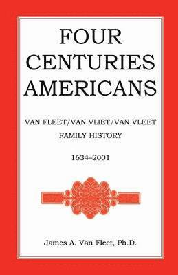 James A Van Fleet - Four Centuries Americans, Häftad. Tillgänglighet: Lägg i varukorg