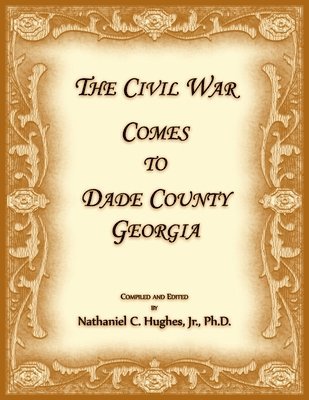 Nathaniel Hughes - Civil War Comes to Dade County, Georgia, Häftad