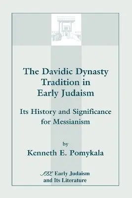 E. Pomykala, Kenneth - Davidic Dynasty Tradition in Early Judaism, Häftad. Tillgänglighet: Lägg i varukorg