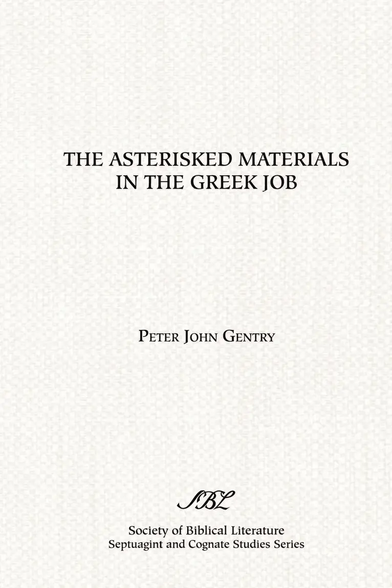 Peter John Gentry - Asterisked Materials in the Greek Job, Häftad. Tillgänglighet: Lägg i varukorg