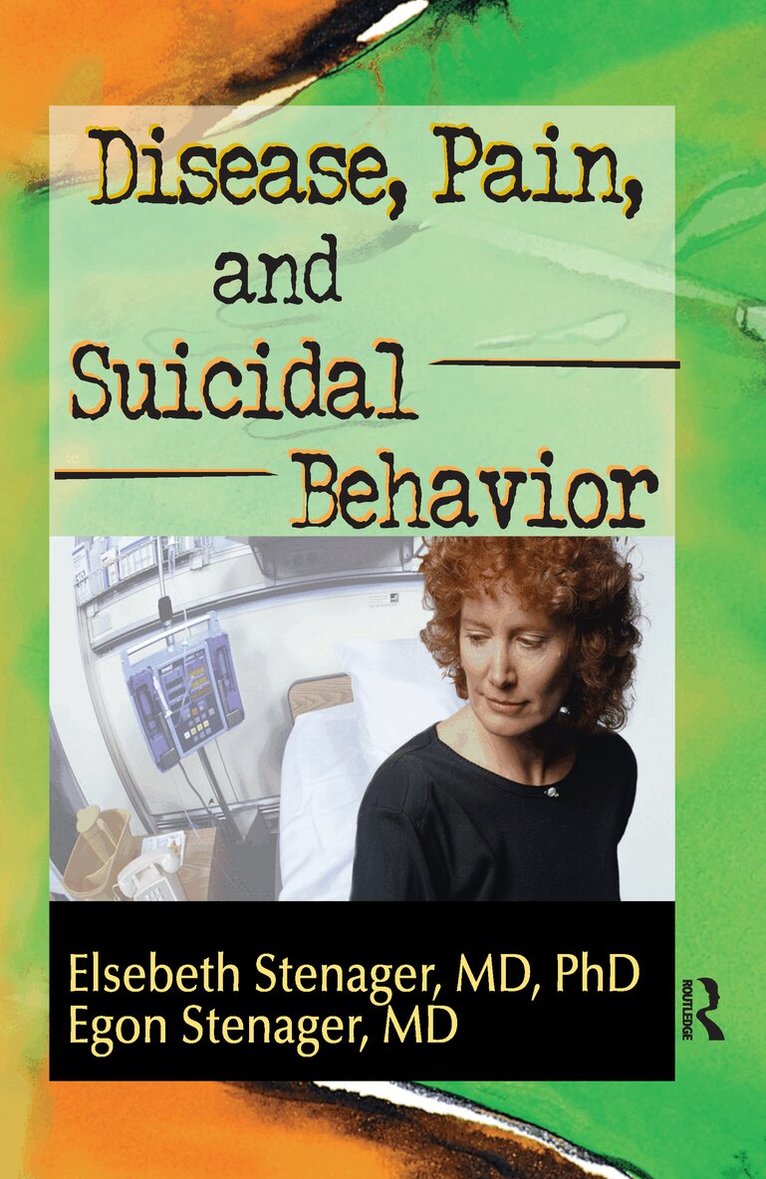 Elsebeth Stenager - Disease, Pain, and Suicidal Behavior, Inbunden. Tillgänglighet: Lägg i varukorg