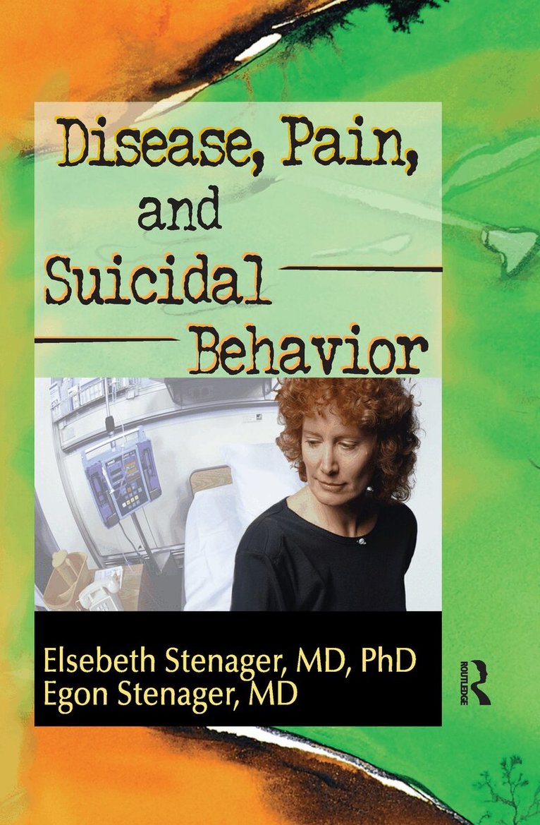 Elsebeth Stenager - Disease, Pain, and Suicidal Behavior, Häftad. Tillgänglighet: Lägg i varukorg