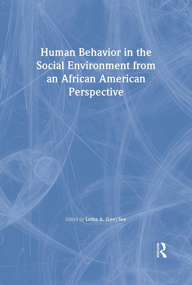 Letha A See - Human Behavior in the Social Environment from an African American Perspective, Inbunden