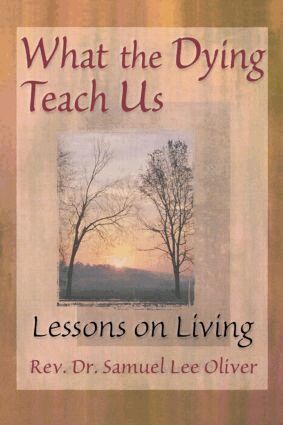 Samuel L Oliver, April Ford - What the Dying Teach Us, Häftad. Tillgänglighet: Lägg i varukorg