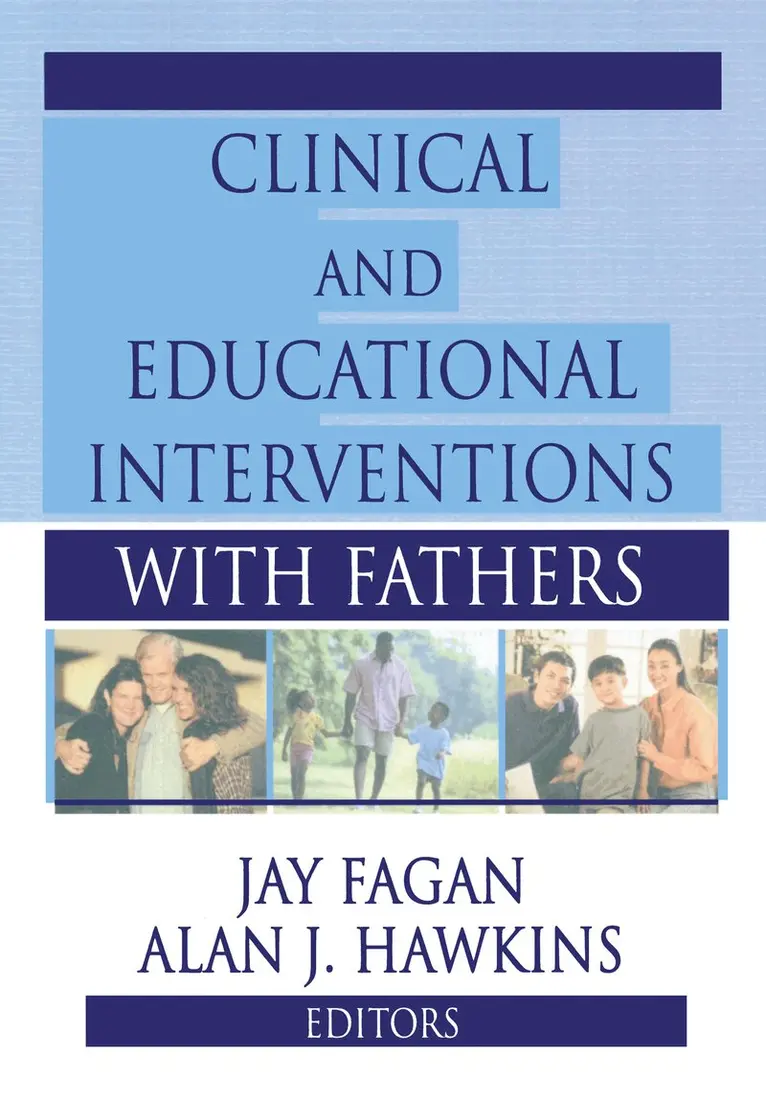 Jay Fagan, Alan Hawkins - Clinical and Educational Interventions with Fathers, Inbunden. Tillgänglighet: Tillfälligt slut